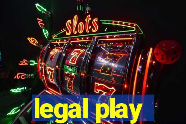 legal play